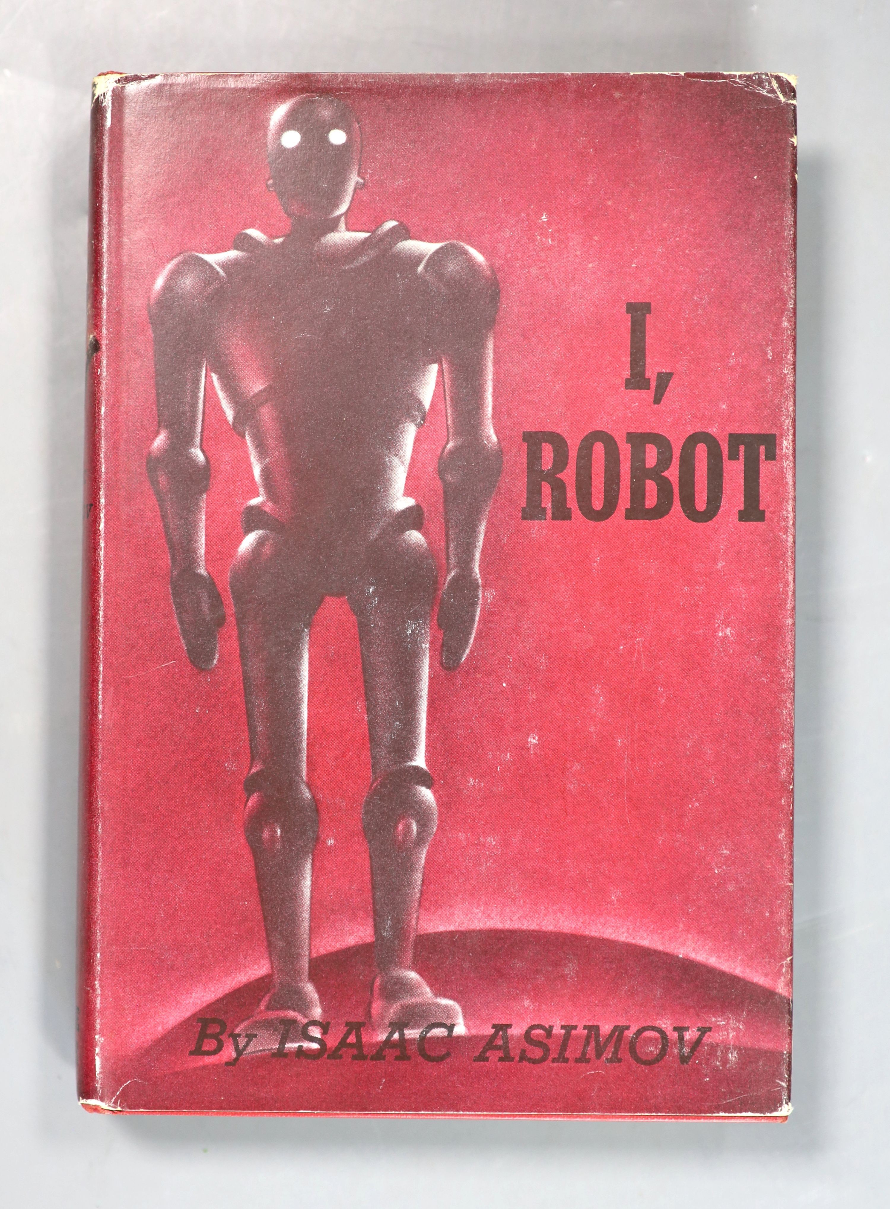 Asimov, Isaac - I, Robot, 1st edition, 1st printing, 8vo, original red cloth, slight stains to fly leaves, with unclipped d/j, designed by Edd Cartier, with some small nicks and short tears, Gnome Press, New York, 1950